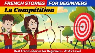 La Compétition - French Stories for Beginners A1 A2