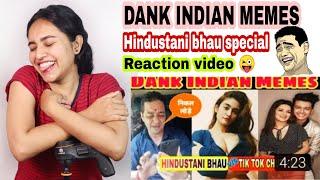 DANK INDIAN MEMES | HINDUSTANI BHAU SPECIAL | REACTION VIDEO | PREETI BAWALI