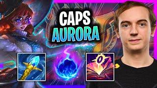 CAPS CRAZY GAME WITH AURORA! | G2 Caps Plays Aurora Mid vs Syndra!  Season 2024