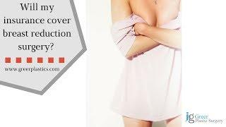 Will insurance cover a breast reduction?