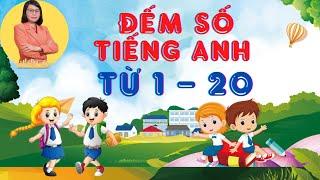 Số Tiếng Anh từ 1 đến 20|Numbers|Ms Anh Thơ English