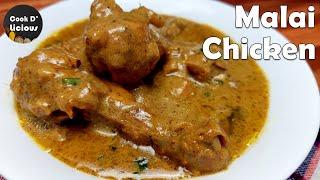 Malai Chicken | Malai chicken gravy | Creamy chicken curry | Cook D Licious