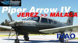 #IVAO Live FLight | JustFlight Piper Turbo Arrow IV | Jerez LEJR-Málaga LEMG | Overspeed | #MSFS2020