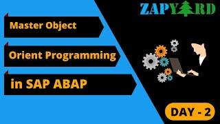 Day 2 - Master OOPs ABAP  - Jan 2022 - Batch 01