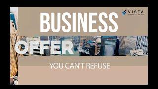 Business offer you can't resist - Vista Corporate Group