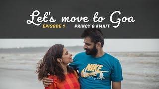 Planning to move to Goa? Must Watch! Ep1