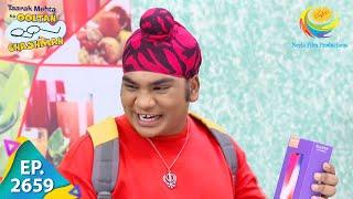 Taarak Mehta Ka Ooltah Chashmah - Episode 2659 - Full Episode