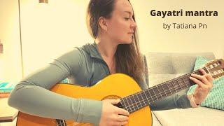 Gayatri mantra by Tatiana Pn #mantra #gayatrimantra #acoustic