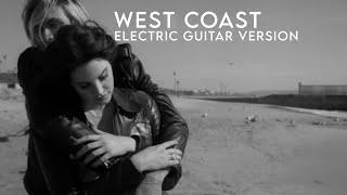 West Coast (electric guitar ending) -Lana Del Rey. Cover by @Lordgobb
