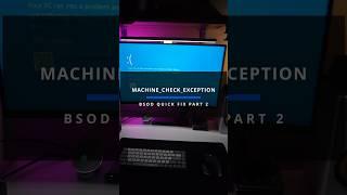 BSOD quick fix MACHINE_CHECK_EXCEPTION part 2