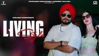 Living Style (Official Video) | Harjind Randhawa | Touchwood Productions | New Punjabi Song 2024