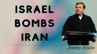 Jimmy Evans Daily  || Israel bombs Iran