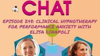 248: Clinical Hypnotherapy For Performance Anxiety with Elisa Dinapoli