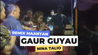 GAUR GUYAU (LAGU MAANYAN) REMIX DJ KARUNGUT - NINA TALIO - LIVE PANGGUNG DESA TAHAWA KAB  PULPIS