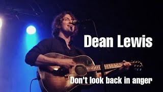 Dean Lewis - Don't Look Back In Anger (Oasis Cover) - Live Music Hall Cologne 4.4.2019