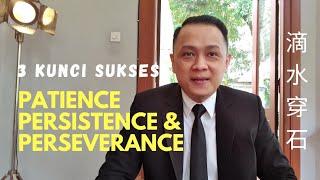 PATIENCE, PERSISTENCE & PERSEVERANCE | RUDY LIM