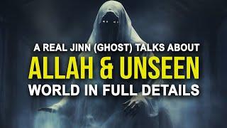A Jinn (GHOST) Talks About Allah & The Unseen World in FULL DETAILS