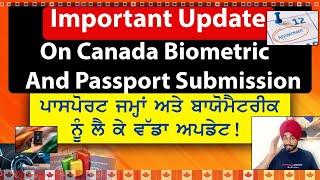 Important Update On Canada Biometric And Passport Submission....