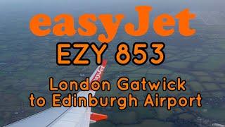 TRIP REPORT | EasyJet 853 | London Gatwick to Edinburgh Airport | I nearly missed my flight?