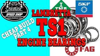 Pt4 | ENGINE BEARINGS | LAMBRETTA TS1 ENGINE BUILD - on the cheap