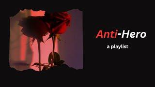 Anti Hero, a playlist