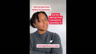 You Can't Go From Excuses to Success | Clever Girl Finance