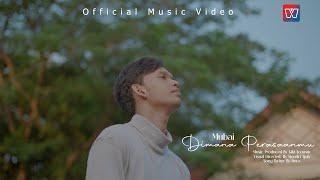Mubai - Dimana Perasaanmu (Official Music Video)