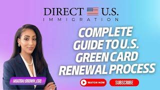 Complete Guide to U.S. Green Card Renewal Process 2024 || Direct U.S. Immigration