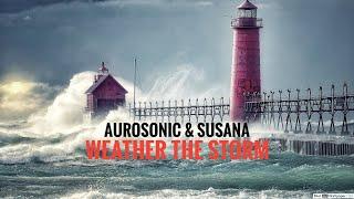 Aurosonic & Susana - Weather The Storm