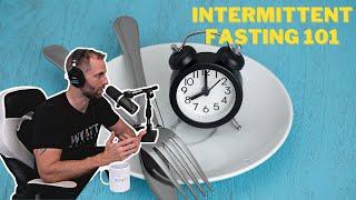 INTERMITTENT FASTING 101 Everything You Need To Know - The Wyatt Wellness Podcast Episode 11