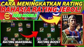 JEBOL MAX RATING! CARA MENINGKATKAN RATING PEMAIN DI EFOOTBALL 2025 MOBILE & EFEK BOOSTER