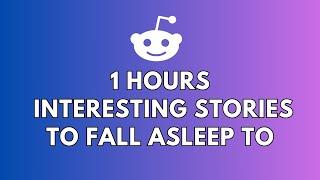 1 HOURS OF REDDIT STORIES TO FALL ASLEEP TO | REDDIT STORIES COMPILATION AITA - BEST REDDIT STORIES