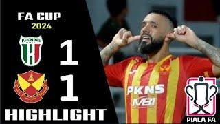 SELANGOR FC vs KUCHING CITY | KUCHING CITY vs SELANGOR FA CUP 2024