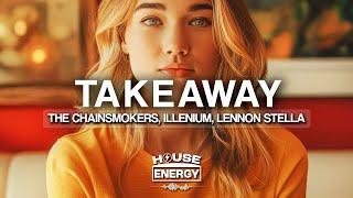 The Chainsmokers, Illenium - Takeaway (Lyrics) ft. Lennon Stella