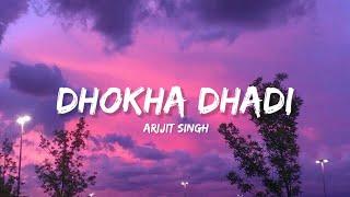 Dhokha Dhadi - Arijit Singh (Lyrics) | Lyrical Bam Hindi