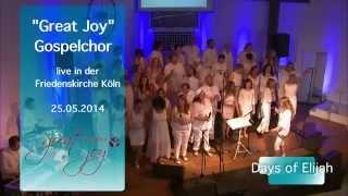Days of Elijah - "Great Joy Gospelchor"