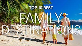 Top 10 Affordable Family Vacation Destinations | 2023 Family Vacation Guide