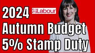 5% Residential Stamp Duty CHAOS in 2024 Autumn Budget What You Must Do Next