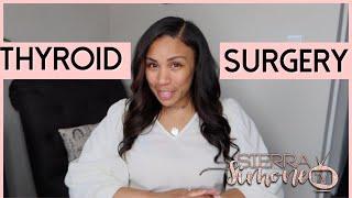 Partial Thyroidectomy at 26 !?  Recovery and Post- Op |  SIERRA SIMONE' TV