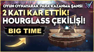 BIGTIME - OYUN OYNAYARAK PARA KAZANMA ŞANSI, 2 KATI KAR ETTİK! HOURGLASS ÇEKİLİŞİ!