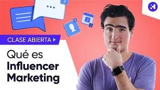 Marketing de Influencers lo que debes saber