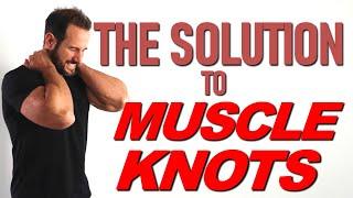 Permanently Eliminate Muscle Knots In Your Neck, Traps, Shoulders & Back