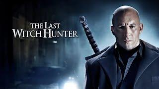 The Last Witch Hunter Full Movie 2015 Facts | Vin Diesel, Elijah Wood, Rose Leslie, Julie E | Review