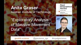 RGS-IBG GIScience • Anita Graser (Austrian Institute of Technology) • Exploring Movement Data