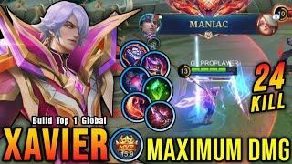 24 Kills + MANIAC!! Xavier Maximum Damage Build 100% Broken!! - Build Top 1 Global Xavier ~ MLBB