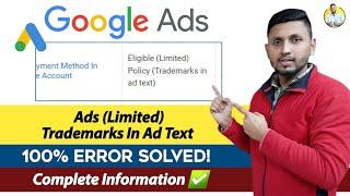 Google Ads (Limited) Trademark In Ad Text | (100% Error Solved) | Google Ads Tutorial 2023 | Google