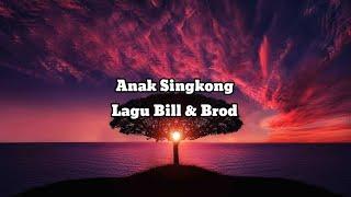 Kau bilang cinta padaku,aku bilang tunggu dulu | lirik lagu anak singkong | Bill & brod