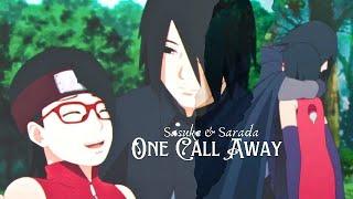 Sasuke and Sarada Uchiha [AMV] -  One Call Away