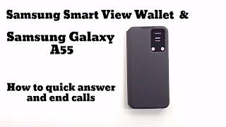 Samsung A55 Smart View Wallet Case  How to quickly answer and end calls