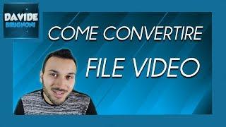 Come Convertire un Video in MP4 e Altri Formati | Davide Brugnoni